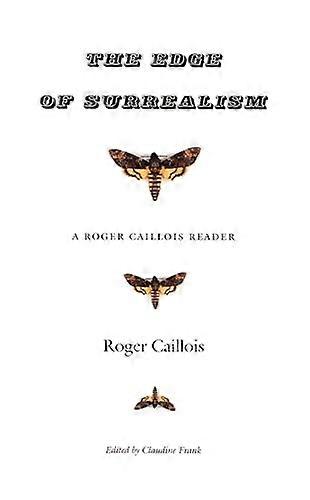 The Edge of Surrealism: A Roger Caillois Reader