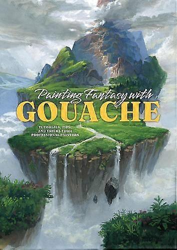 Painting Fantasy With Gouache Paperback