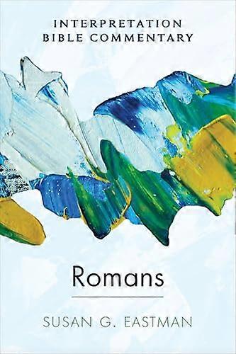 Romans: An Interpretation Bible Commentary