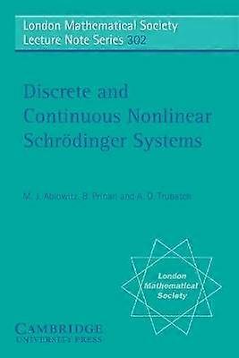 Discrete and Continuous Nonlinear Schrodinger Systems