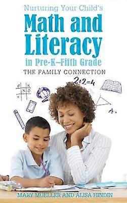 Nurturing Your Child's Math and Literacy in Pre-KFifth Grade