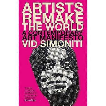 Artists Remake the World: Nykytaiteen manifesti