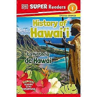 Dk Super Readers Nivå 1 Tvåspråkig historia av Hawaii - Hawaiis historia