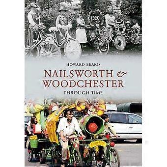 Nailsworth en Woodchester door de tijd