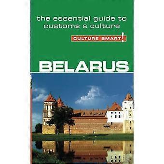 Belarus - Culture Smart!: The Essential Guide to Customs and Culture