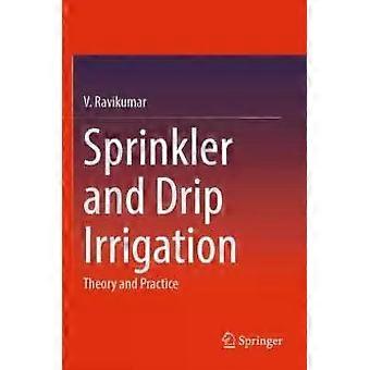 Sprinkler And Drip Irrigation Theory And Practice - V. Ravikumar