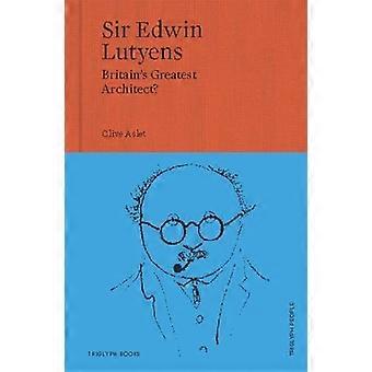 Sir Edwin Lutyens: il più grande architetto della Gran Bretagna? (Popolo Triglifo)