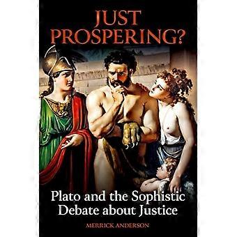 Nur Wohlstand? Platon und die sophistische Debatte über Gerechtigkeit