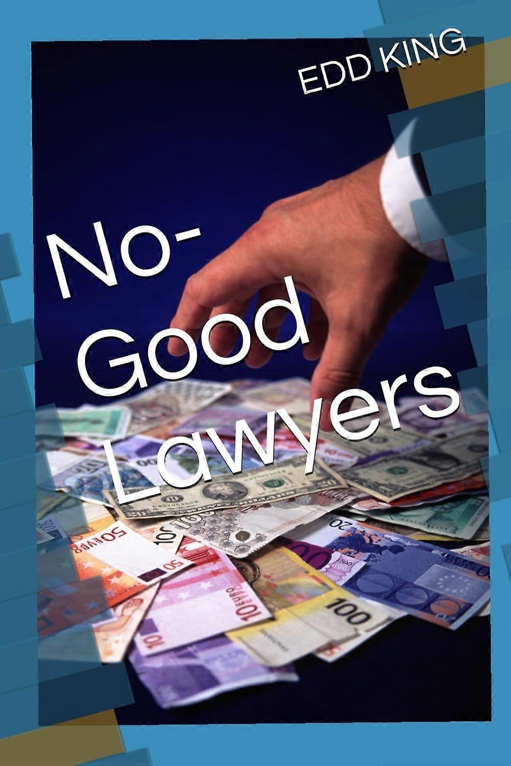 No-good lawyers