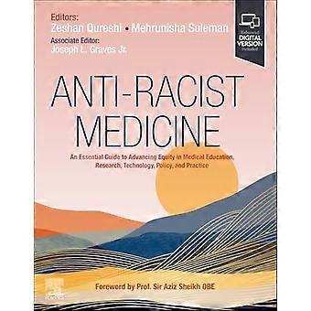 Antiracistisk medicin: En essentiel guide til at fremme lighed i medicinsk uddannelse, forskning, teknologi, politik og praksis
