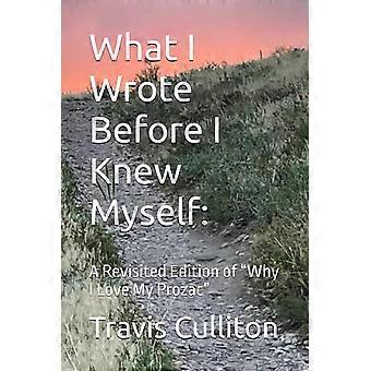 What i wrote before i knew myself - a revisited edition of why i love my prozac