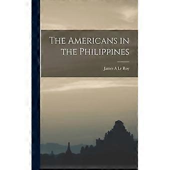 The Americans In The Philippines - James A Le Roy - Paperback - English Book - History