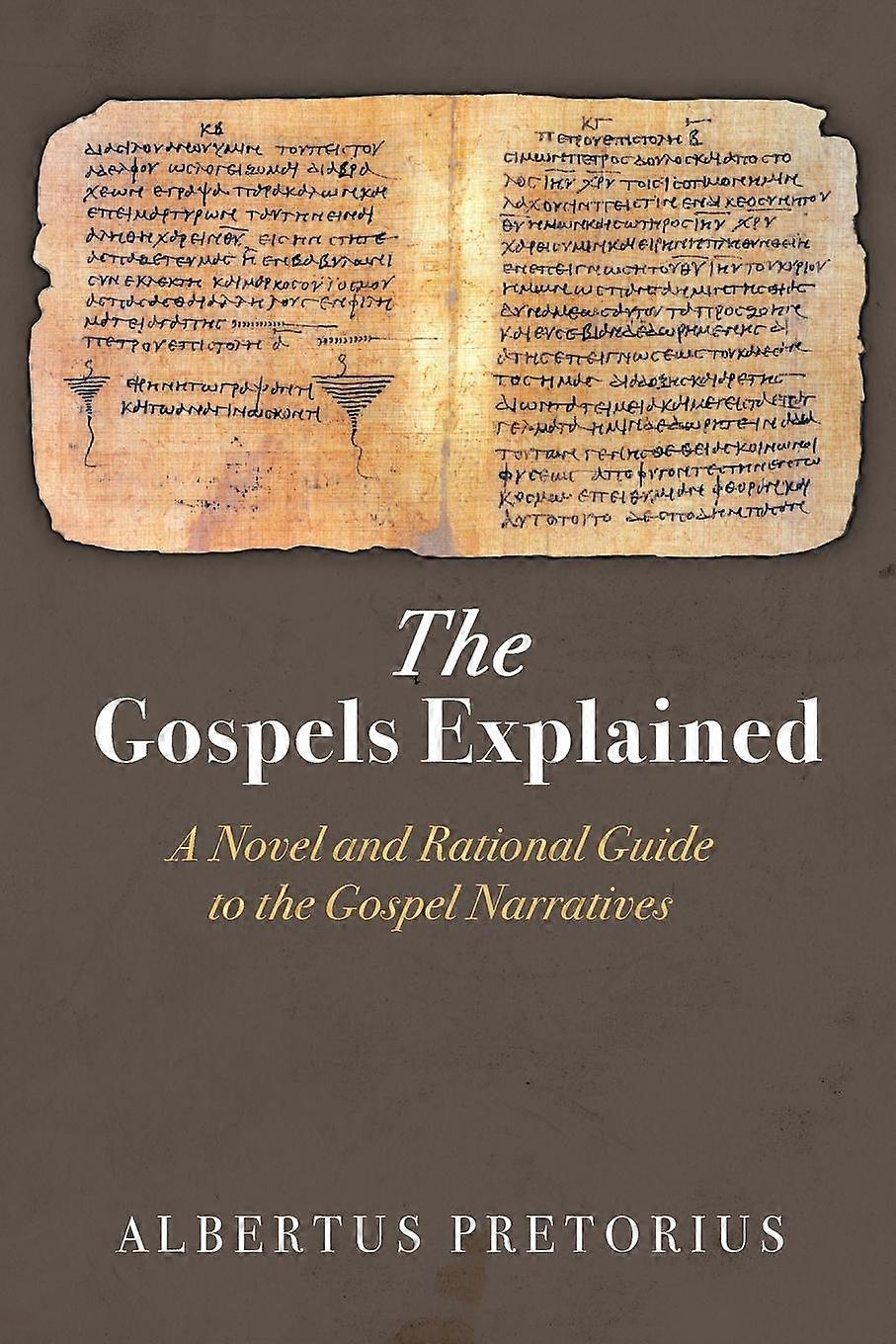 The Gospels Explained - Albertus Pretorius - Paperback - en Book