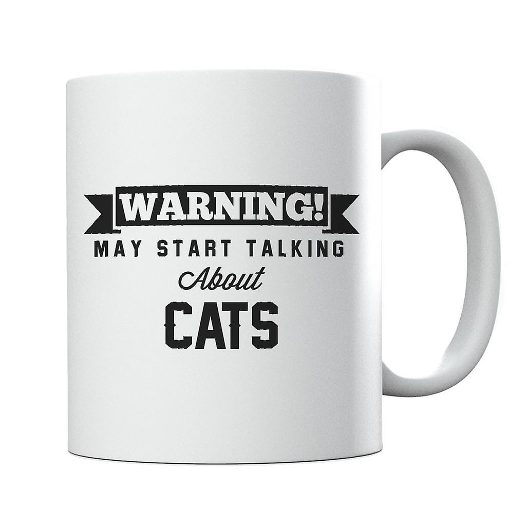 Warning May Start Talking About Cats Mug
