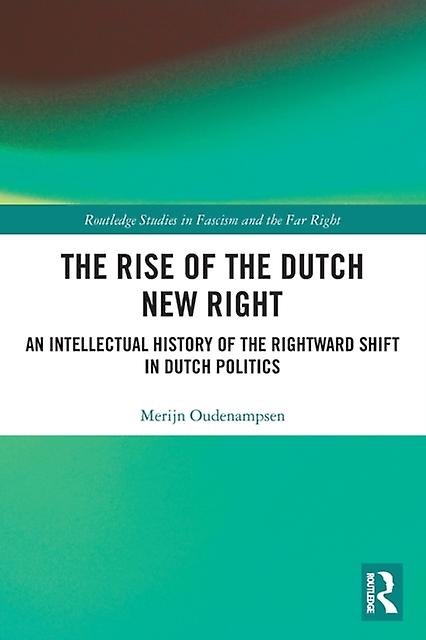 The Rise Of The Dutch New Right