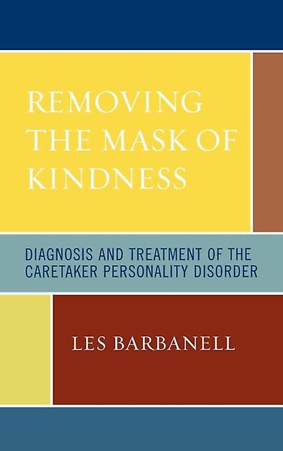 Removing The Mask Of Kindness by Les Barbanell Paperback Book