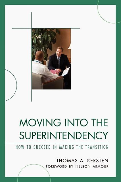 Moving Into The Superintendency by Thomas Kersten Paperback