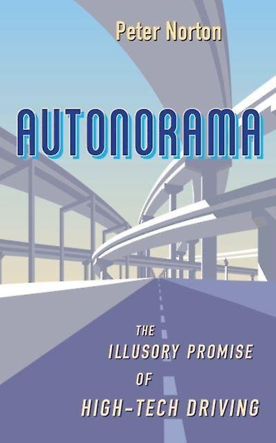Autonorama - Peter Norton - Transport industries - Island Press - Hardback