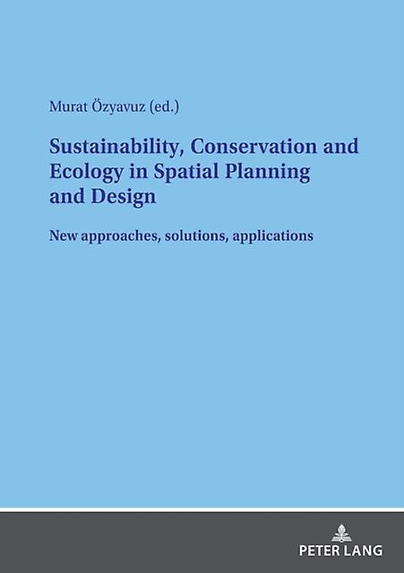 Sustainability Conservation And Ecology In Spatial Planning And Design Paperback Book
