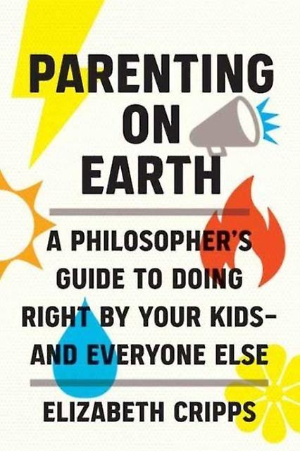 Parenting On Earth by Elizabeth Cripps Hardback Book