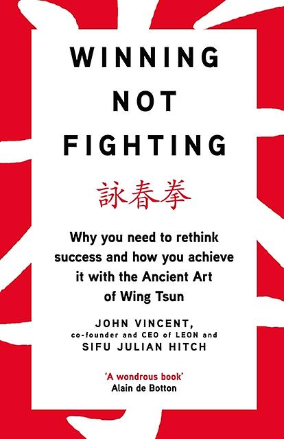 Winning Not Fighting by Sifu Julian Hitch Paperback Book
