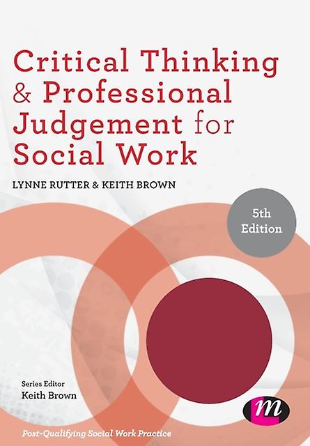 Critical Thinking And Professional Judgement For Social Work by Keith Brown Paperback