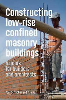 Constructing Low-rise Confined Masonry Buildings - Tim Hart - Hardback - English Book - Development studies