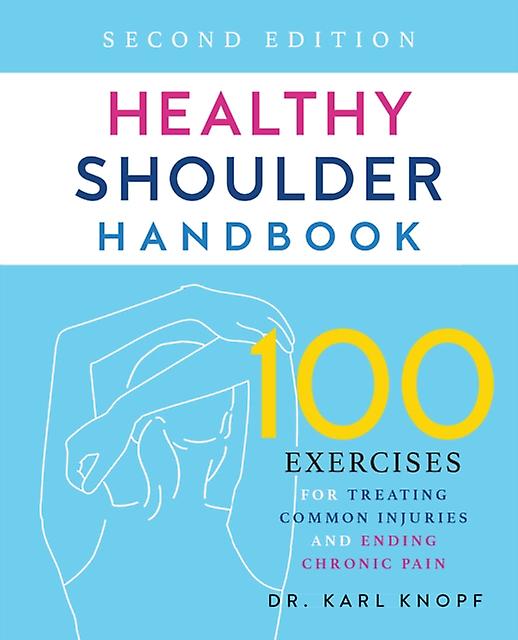 Healthy Shoulder Handbook Second Edition by Karl Knopf Paperback