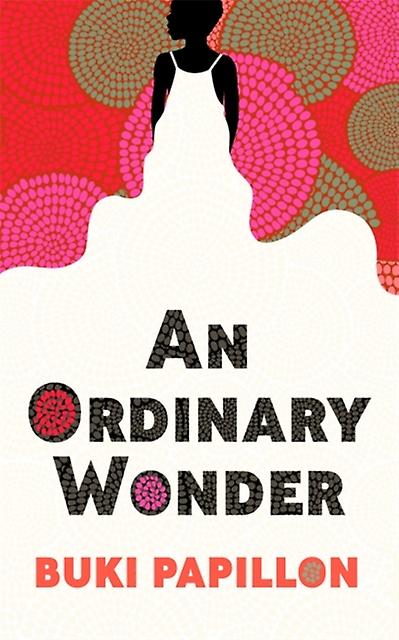 An Ordinary Wonder by Buki Papillon Hardback Book