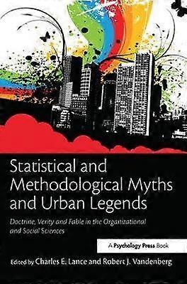 Statistical and Methodological Myths and Urban Legends