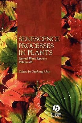 Annual Plant Reviews Senescence Processes in Plants