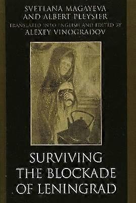 Surviving the Blockade of Leningrad