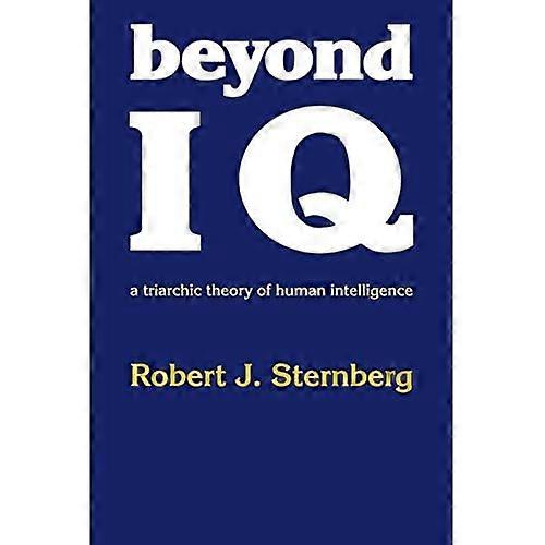 Beyond IQ: A Triarchic Theory of Human Intelligence