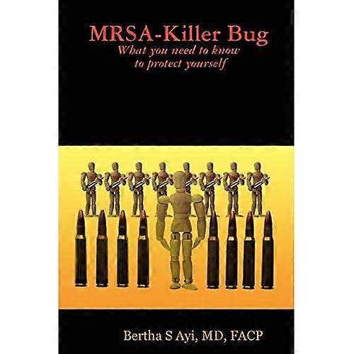 Mrsa-Killer Bug: What You Need to Know to Protect Yourself