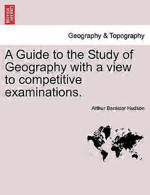 A Guide to the Study of Geography with a view to competitive examinations