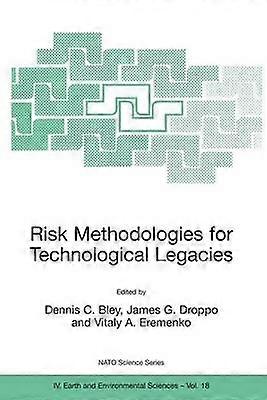 Risk Methodologies for Technological Legacies