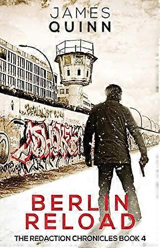 Berlin Reload - James Quinn