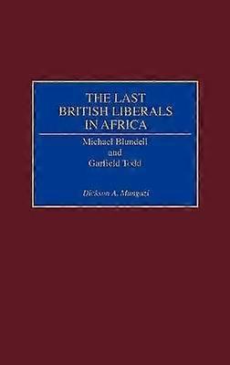 The Last British Liberals in Africa