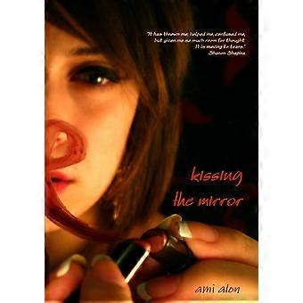 Kissing The Mirror - Ami Alon - Paperback - en Book