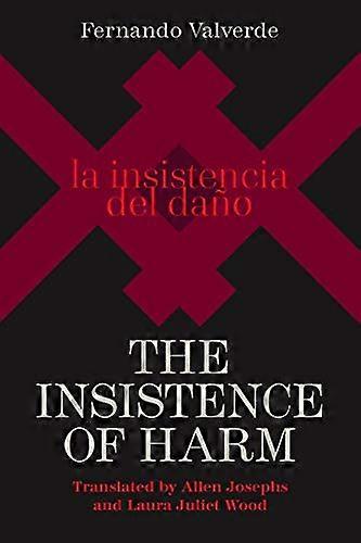 The Insistence of Harm