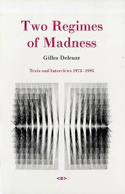 Two Regimes Of Madness by Gilles Deleuze Paperback