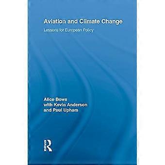 Aviation et changement climatique: leçons pour la politique européenne (Routledge Studies in Physical Geography and Environment)