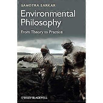 Environmental Philosophy: From Theory to Practice
