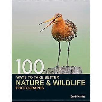 100 Ways to bring lieber Natur & Wildlife Fotos
