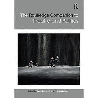 The Routledge Companion til teater og politikk (Routledge Companions)