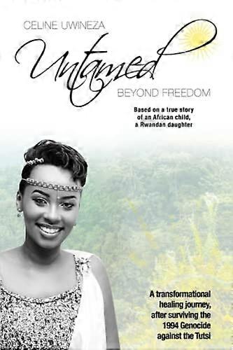 Untamed: Beyond Freedom