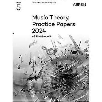 Musiktheorie Übungsaufgaben 2024, ABRSM Klasse 5 (Prüfungsaufgaben und Antworten zur Musiktheorie (ABRSM))