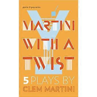 MARTINI MIT EINEM TWIST (Prairie Play Series)