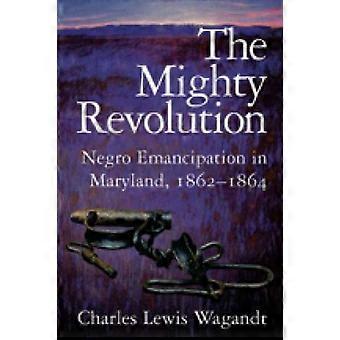 Die gewaltige Revolution – Die Emanzipation der Schwarzen in Maryland, 1862–1864