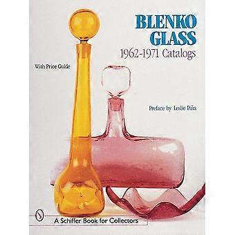 Vetro Blenko: 1962-1971 catalogo (Schiffer libro per collezionisti)